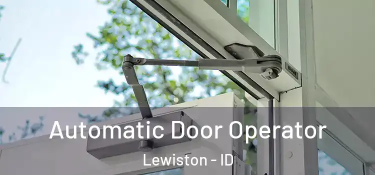Automatic Door Operator Lewiston - ID