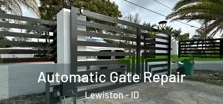 Automatic Gate Repair Lewiston - ID