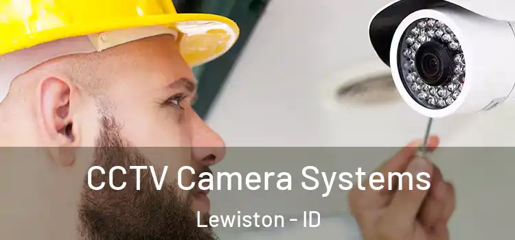CCTV Camera Systems Lewiston - ID