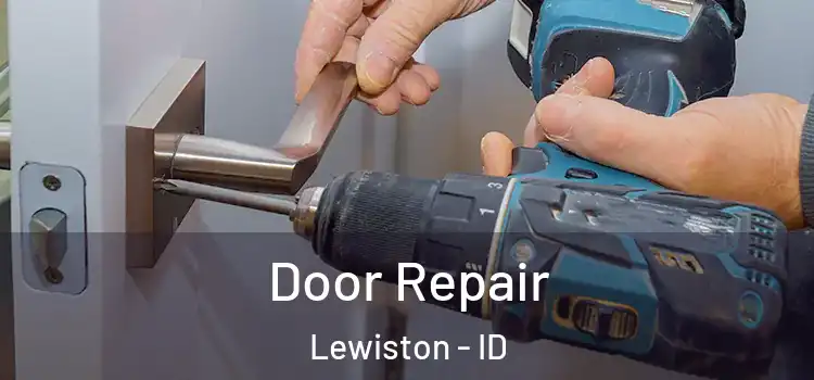 Door Repair Lewiston - ID