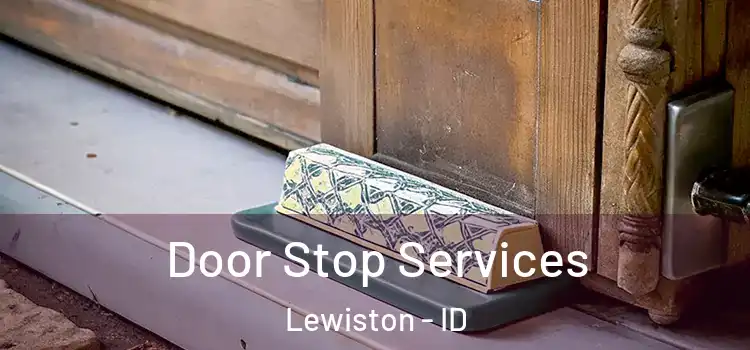 Door Stop Services Lewiston - ID