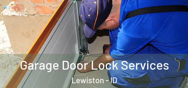 Garage Door Lock Services Lewiston - ID