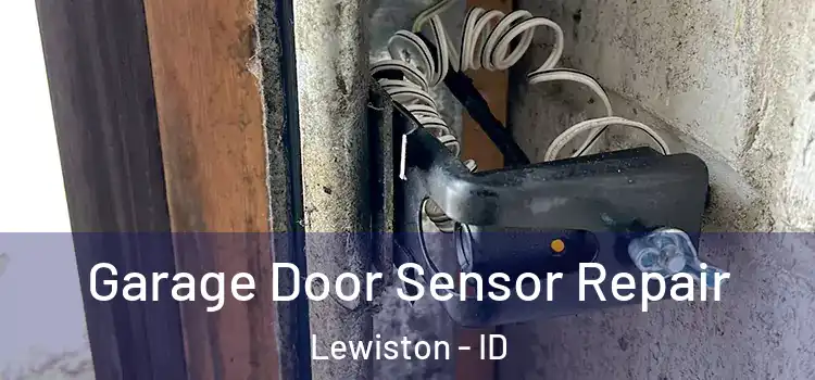  Garage Door Sensor Repair Lewiston - ID