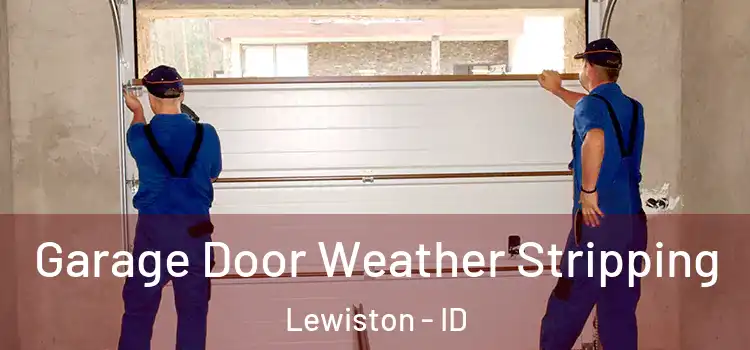  Garage Door Weather Stripping Lewiston - ID