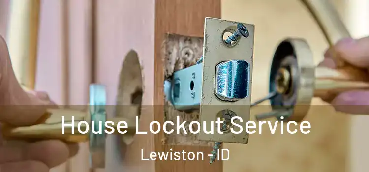  House Lockout Service Lewiston - ID