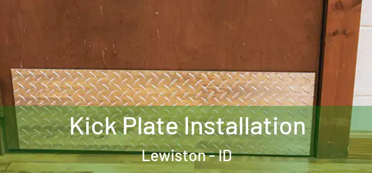 Kick Plate Installation Lewiston - ID