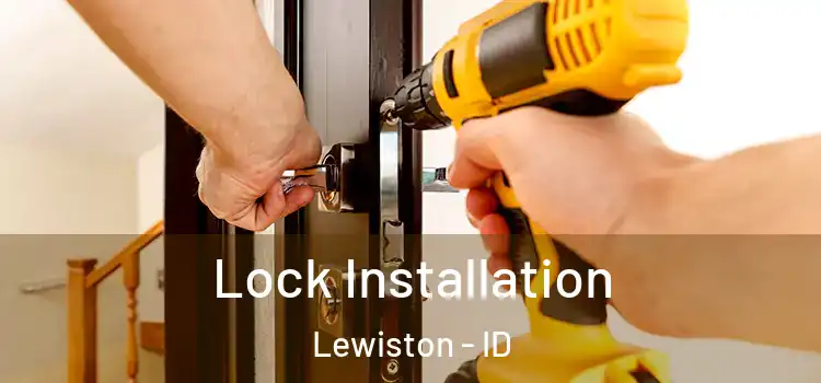 Lock Installation Lewiston - ID