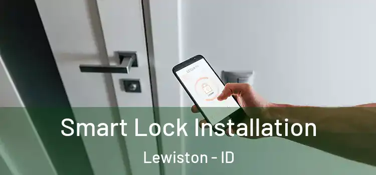 Smart Lock Installation Lewiston - ID