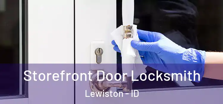 Storefront Door Locksmith Lewiston - ID